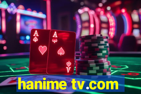 hanime tv.com